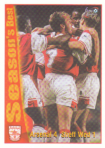 Arsenal 4 / Sheffield Wednesday 1 Arsenal 1997/98 Futera Fans' Selection #41